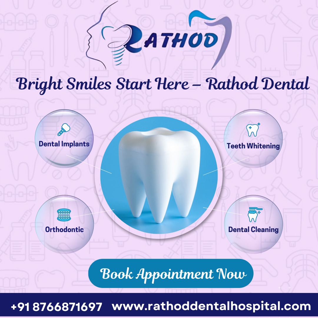 Bright Smiles Start Here – Rathod Dental Hospital